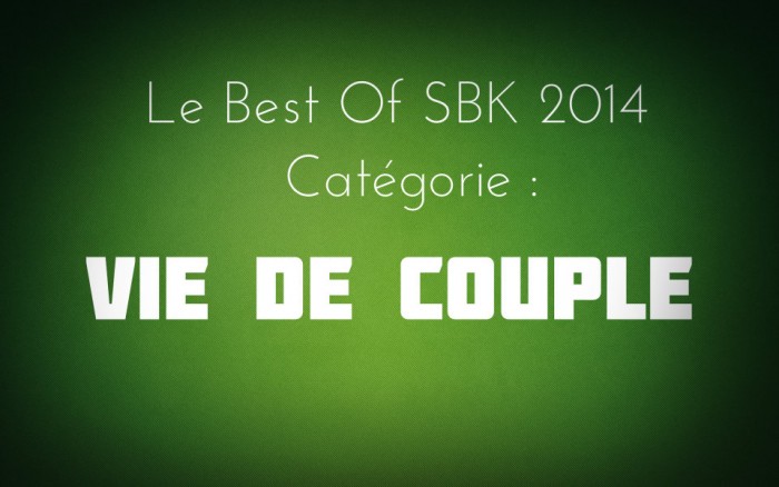 BEST OF SBK VIE DE COUPLE